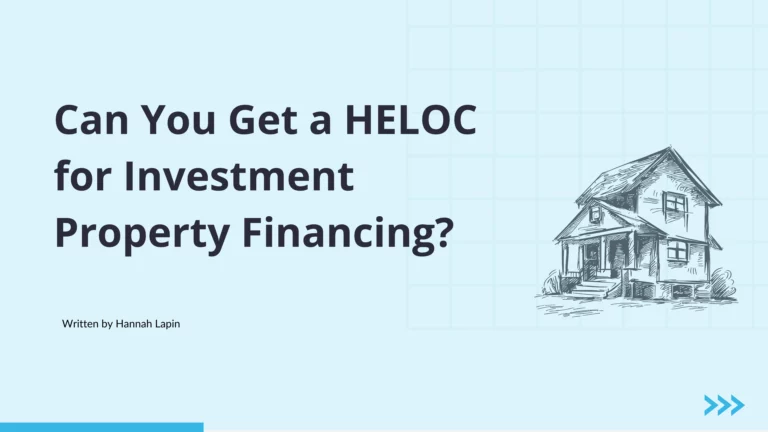 Can You Get a HELOC for Investment Property Financing?