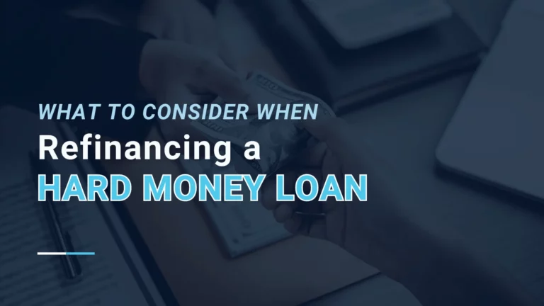 Refinancing a Hard Money Loan