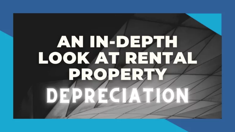 An In-Depth Look at Rental Property Depreciation
